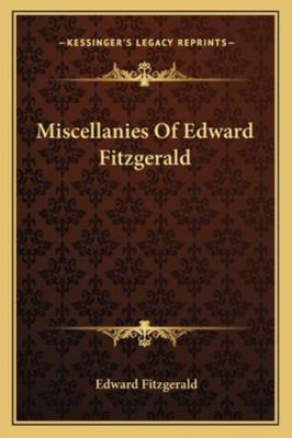 Miscellanies Of Edward Fitzgerald 1163234966 Book Cover