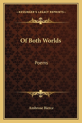 Of Both Worlds: Poems 1163709948 Book Cover