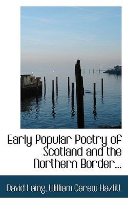 Early Popular Poetry of Scotland and the Northe... 1117583929 Book Cover