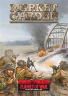Market Garden: The Allied Invasion of Holland, ... 0987660993 Book Cover