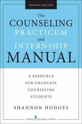 The Counseling Practicum and Internship Manual,... 0826128432 Book Cover