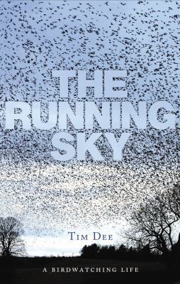 The Running Sky: A Bird-Watching Life 0224081985 Book Cover