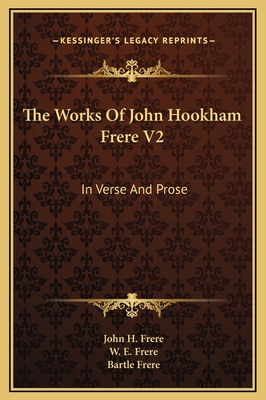 The Works Of John Hookham Frere V2: In Verse An... 1169352200 Book Cover