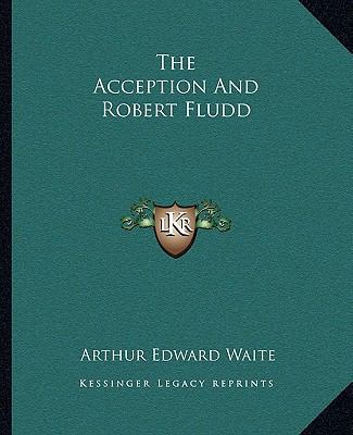 The Acception And Robert Fludd 1162873019 Book Cover