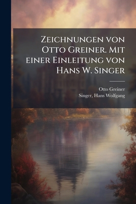 Zeichnungen von Otto Greiner. Mit einer Einleit... [German] 1025169204 Book Cover