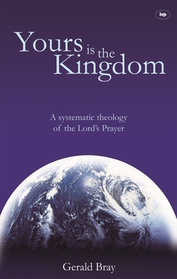 Yours Is the Kingdom: A Systematic Theology of ... 1844742091 Book Cover