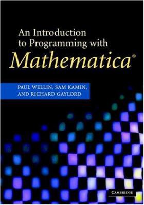 An Introduction to Programming with Mathematica® 0521846781 Book Cover