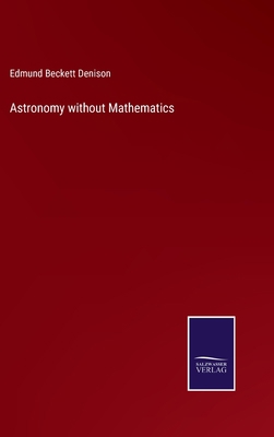 Astronomy without Mathematics 3375019831 Book Cover