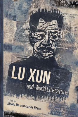 Lu Xun and World Literature 9888876805 Book Cover