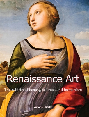 Renaissance Art: The rebirth of beauty, science... 164699535X Book Cover
