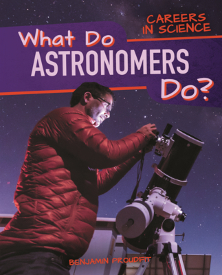 What Do Astronomers Do? B0GN6M8KP4 Book Cover