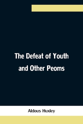 The Defeat of Youth and Other Peoms 9354753582 Book Cover