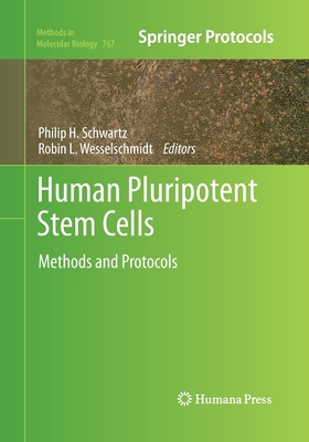 Human Pluripotent Stem Cells: Methods and Proto... 149395802X Book Cover