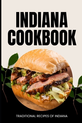 Indiana Cookbook: Traditional Recipes of Indiana            Book Cover