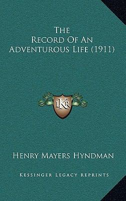 The Record Of An Adventurous Life (1911) 1165638029 Book Cover