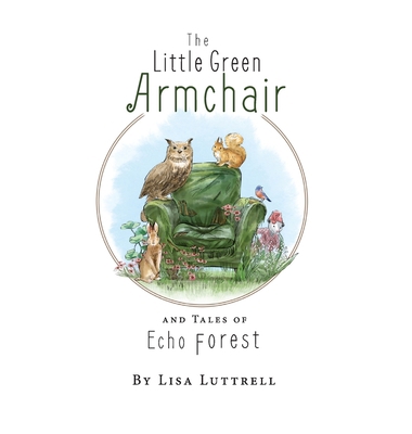 The Little Green Armchair and Tales of Echo Forest 1642377872 Book Cover