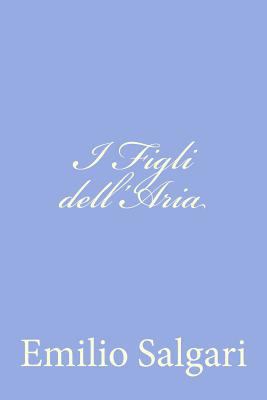 I Figli dell'Aria [Italian] 1477619674 Book Cover