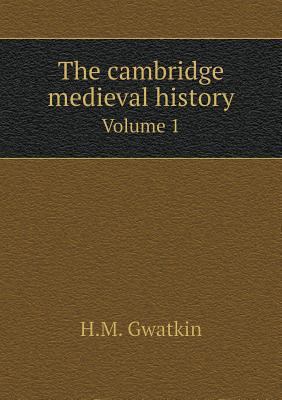 The cambridge medieval history Volume 1 5518911823 Book Cover