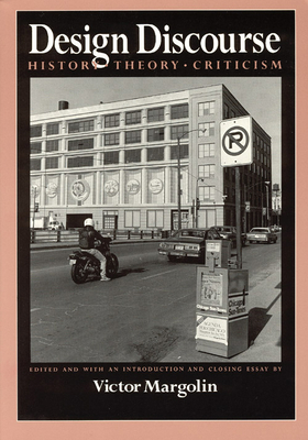 Design Discourse: History, Theory, Criticism 0226505146 Book Cover