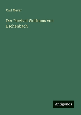 Der Parzival Wolframs von Eschenbach [German] 3566021059 Book Cover
