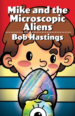 Mike and the Microscopic Aliens 8409164671 Book Cover