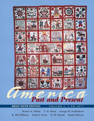 America Past and Present, Brief Edition, Volume... 0321183053 Book Cover