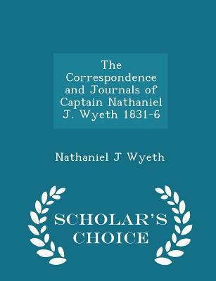 The Correspondence and Journals of Captain Nath... 1295965232 Book Cover