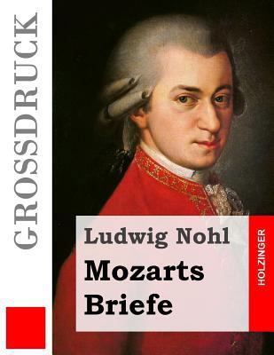 Mozarts Briefe (Großdruck) [German] 1502957027 Book Cover