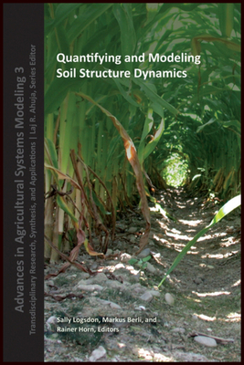 Quantifying and Modeling Soil Strucure Dynamics 0891189564 Book Cover