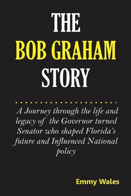 The Bob Graham Story: A Journey Through the Lif...            Book Cover