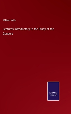 Lectures Introductory to the Study of the Gospels 3752572736 Book Cover