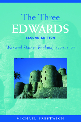 The Three Edwards: War and State in England 127... 0415303095 Book Cover