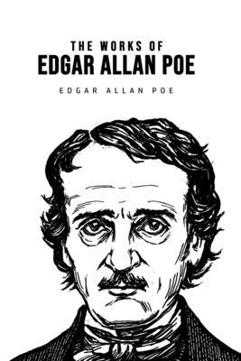 The Works of Edgar Allan Poe 1800607016 Book Cover