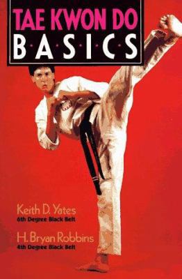 Tae Kwon Do Basics 0806987561 Book Cover