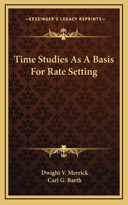 Time Studies as a Basis for Rate Setting 1163864072 Book Cover