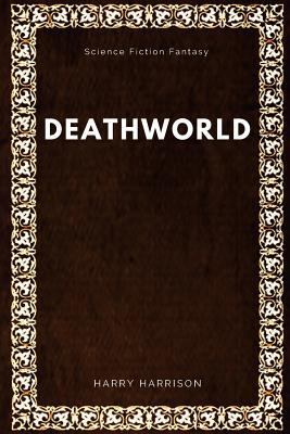 Deathworld by Harry Harrison, Science 1547001313 Book Cover