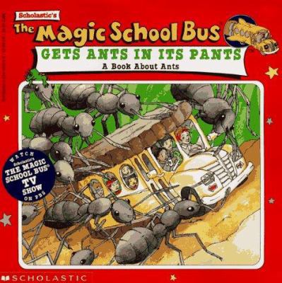 Magic School Bus Gets Ants in Its Pants: A Book... 059040024X Book Cover