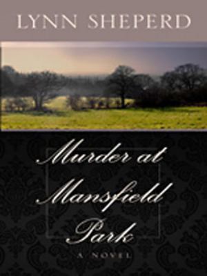 Murder at Mansfield Park [Large Print] 1410432580 Book Cover