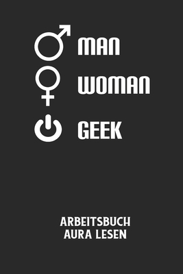 MAN WOMAN GEEK - Arbeitsbuch Aura lesen: Arbeit... [German] B0849Z3J6J Book Cover