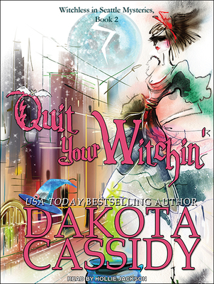 Quit Your Witchin' 1515958027 Book Cover