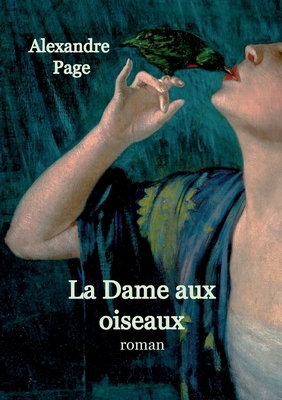 La Dame aux oiseaux: (suspense fantastique) [French] 2322542431 Book Cover