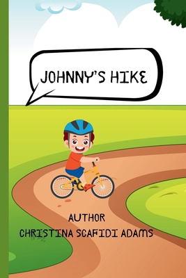Johnny's Hike: A Children's Book B0DG5RWMHD Book Cover