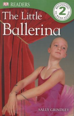 The Little Ballerina (DK Readers Level 2) 1409381927 Book Cover