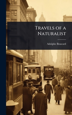 Travels of a Naturalist 1023612755 Book Cover