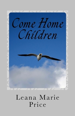 Come Home Children 1533062196 Book Cover