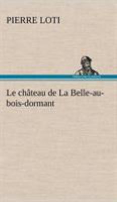 Le château de La Belle-au-bois-dormant [French] 3849138321 Book Cover