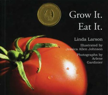 Grow It. Eat It. 1932472967 Book Cover