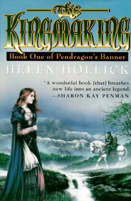 The Kingmaking (Pendragon's Banner Trilogy, Vol 1) 0312135335 Book Cover
