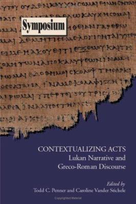 Contextualizing Acts: Lukan Narrative and Greco... 1589830806 Book Cover