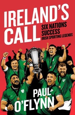 Ireland's Call: Six Nations Success 0717195902 Book Cover